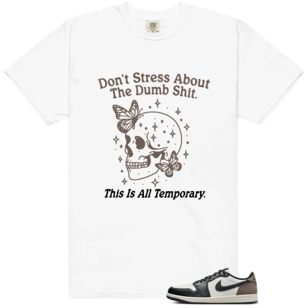 Style Mocha 1s With This Don't Stress TShirt