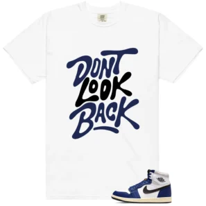 Air Jordan 1 Deep Royal Blue Matching: Don't Look Back Shirt