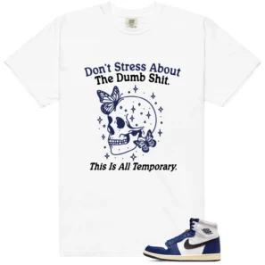 Style Air Jordan 1 Deep Royal Blue With This Don't Stress TShirt