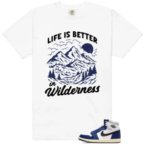 Wilderness Tee - Perfect with Air Jordan 1 Deep Royal Blue