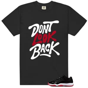 Air Jordan 11 Retro Low Bred 2025 Matching: Don't Look Back Shirt