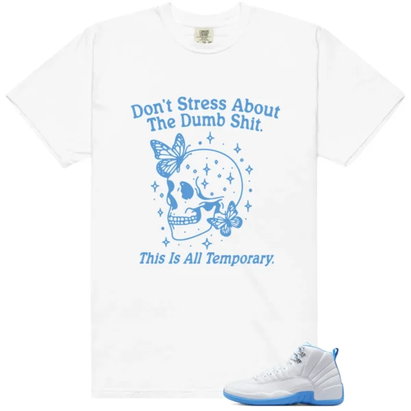 Style Air Jordan 12 Melo With This Don't Stress TShirt