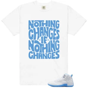 Air Jordan 12 Melo Style: Nothing Changes Tee