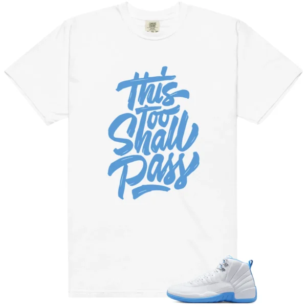 Air Jordan 12 Melo Sneaker Tee This Too Shall Pass