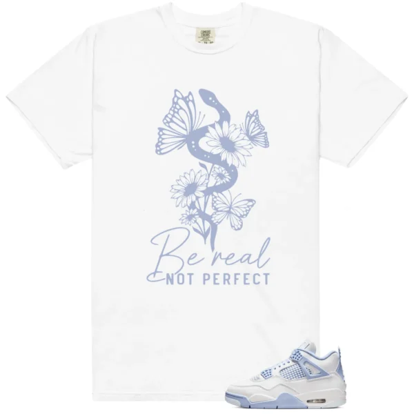 Be Real Tee to Match Air Jordan 4 Forget Me Not