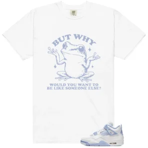 Funny But Why Shirt for Air Jordan 4 Forget Me Not