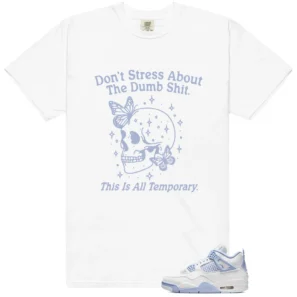 Style Air Jordan 4 Forget Me Not With This Don't Stress TShirt