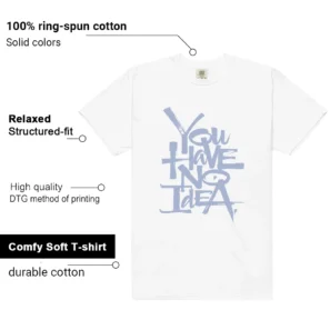 You Have No Idea Tshirt to Match Air Jordan 4 Forget Me Not Outfit Features