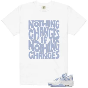 Air Jordan 4 Forget Me Not Style: Nothing Changes Tee