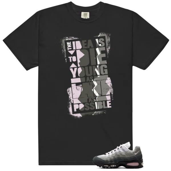 Die Young MatchShirt to Style Air Max 95 Pink Foam 2025