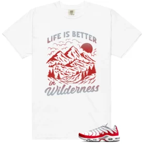 Wilderness Tee - Perfect with Air Max Plus University Red