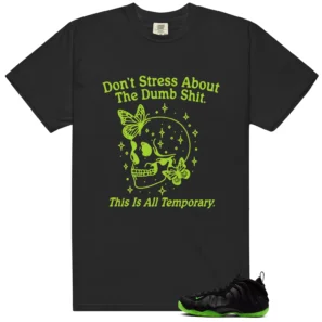 Style Foamposite Volt Black Air One With This Don't Stress TShirt - Foamposite Volt Black Air One Matching T-Shirt