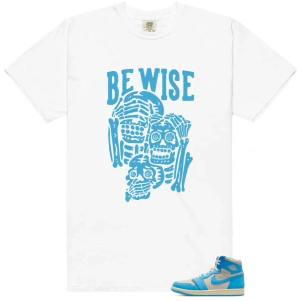 Jordan 1 UNC Reimagined 'Be Wise' Matching Shirt