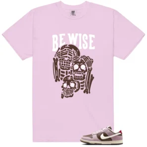 Neapolitan Dunks 'Be Wise' Matching Shirt - Neapolitan Dunks Matching T-Shirt