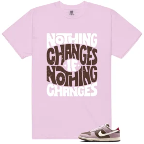 Neapolitan Dunks Style: Nothing Changes Tee - Neapolitan Dunks Matching T-Shirt