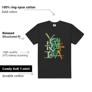 You Have No Idea Tshirt to Match Nike SB Dunk Low Tourmaline Outfit Features