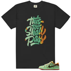 Nike SB Dunk Low Tourmaline Sneaker Tee This Too Shall Pass