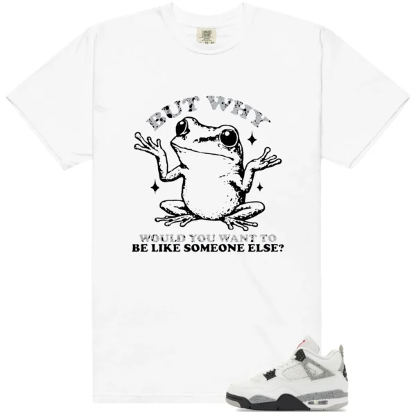 Funny But Why Shirt for White Cement 4s