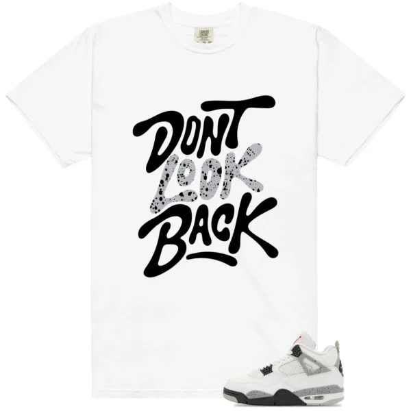 White Cement 4s Matching: Don't Look Back Shirt