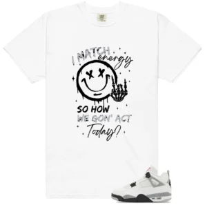 White Cement 4s Matching Tee Shirt - Match Energy