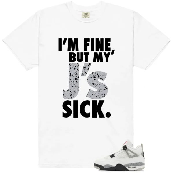 White Cement 4s Match | Sick J's Shirt