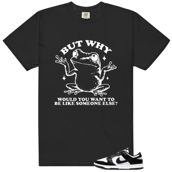 But Why Frog Shirt to Match Panda Dunks | Viral Meme Tee - Panda Dunks Matching T-Shirt