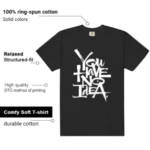 You Have No Idea Tshirt to Match Panda Dunks Outfit - Additional View - Panda Dunks Matching Tee