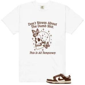 Cacao Wow Dunk Matching T-shirt Don't Stress