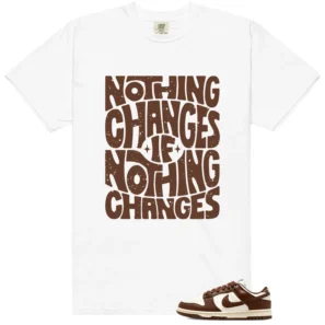 Cacao Wow Dunk Matching T-shirt Nothing Changes