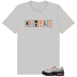 Air Max 95 OG Bright Mandarin Hustle Humble Tee | Balance Your Grind