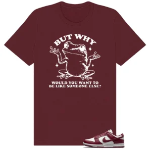 Dunk Low Bordeaux But Why Shirt