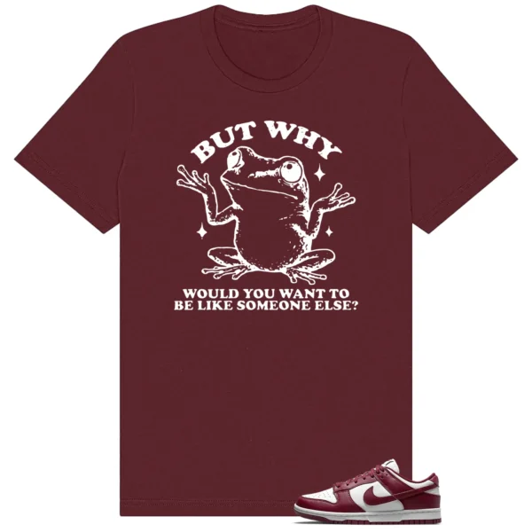 Dunk Low Bordeaux But Why Shirt
