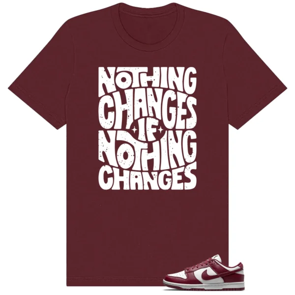 Dunk Low Bordeaux Nothing Changes Shirt