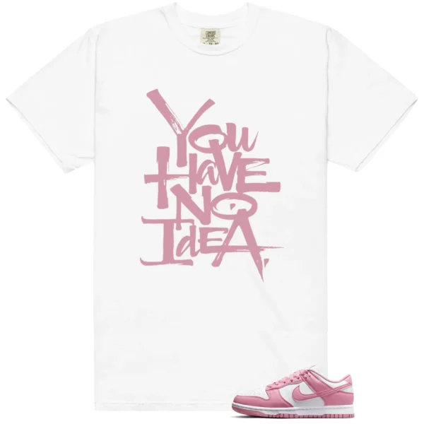 Dunk Low Next Nature Elemental Pink No Idea Shirt