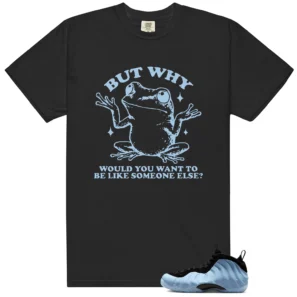 Foamposite Psychic Blue But Why Shirt