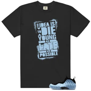Foamposite Psychic Blue Die Young Shirt
