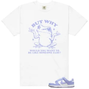 Funny But Why Shirt for Nike Dunk Low Next Nature Lilac