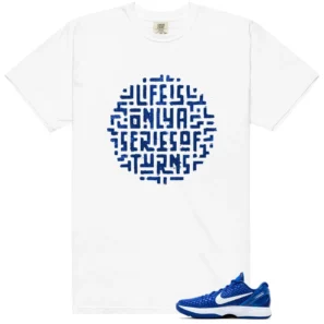 Life Turns Shirt to Match Nike Kobe 6 Protro Dodgers | Philosophy Streetwear