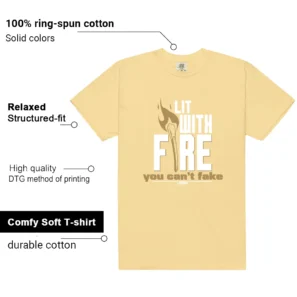 LIT WITH FIRE Shirt to match Field General Butter Soft Yellow features