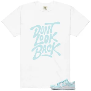 Nike Dunk Low Glacier Blue Matching: Don't Look Back Shirt