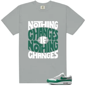 Nothing Changes Shirt to match Essential Evergreen Aura