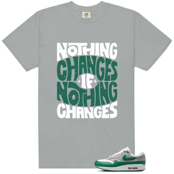 Nothing Changes Shirt to match Essential Evergreen Aura
