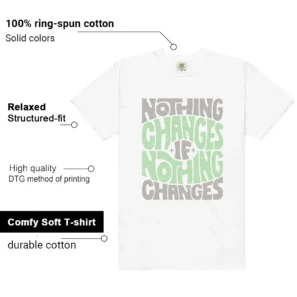 Nothing Changes Shirt to match Essential Vapor Green features