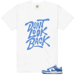 Polar Blue Dunk Don't Look Back Tee | Motivational Match Shirt