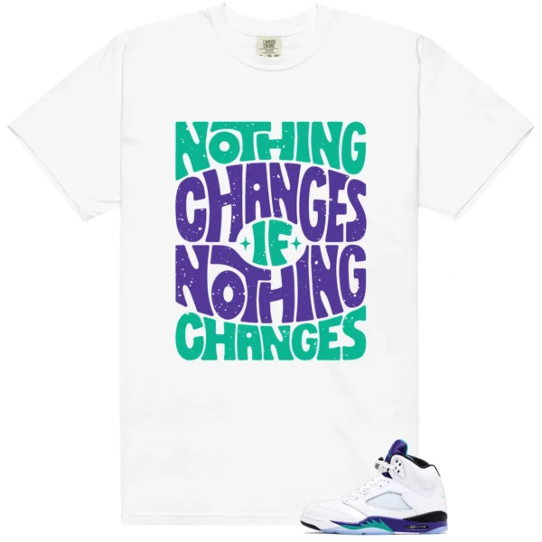 Retro 5 Grape Nothing Changes Shirt