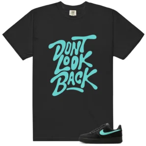 Shirt To Match Air Force 1 Tiffany Dont Look Back Graphic