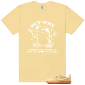 Shirt To Match Field General Butter Soft Yellow But Why Graphic