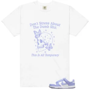 Style Nike Dunk Low Next Nature Lilac With This Don't Stress TShirt