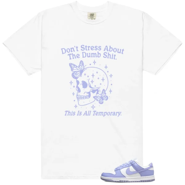 Style Nike Dunk Low Next Nature Lilac With This Don't Stress TShirt