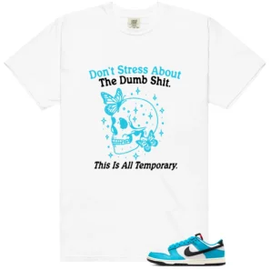 Style Nike Dunk Next Nature N7 Dark Turquoise With This Don't Stress TShirt